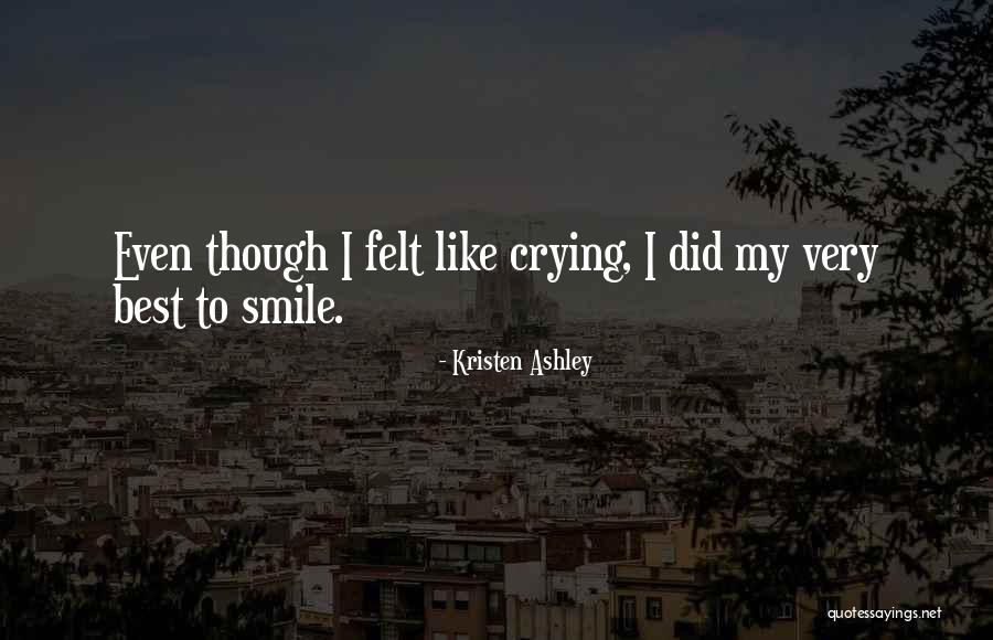 Felt Like Crying Quotes By Kristen Ashley