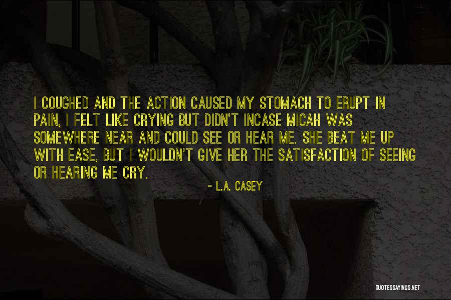 Felt Like Crying Quotes By L.A. Casey