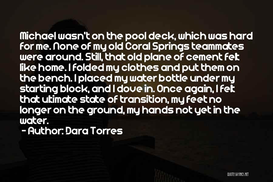 Felt Like Home Quotes By Dara Torres