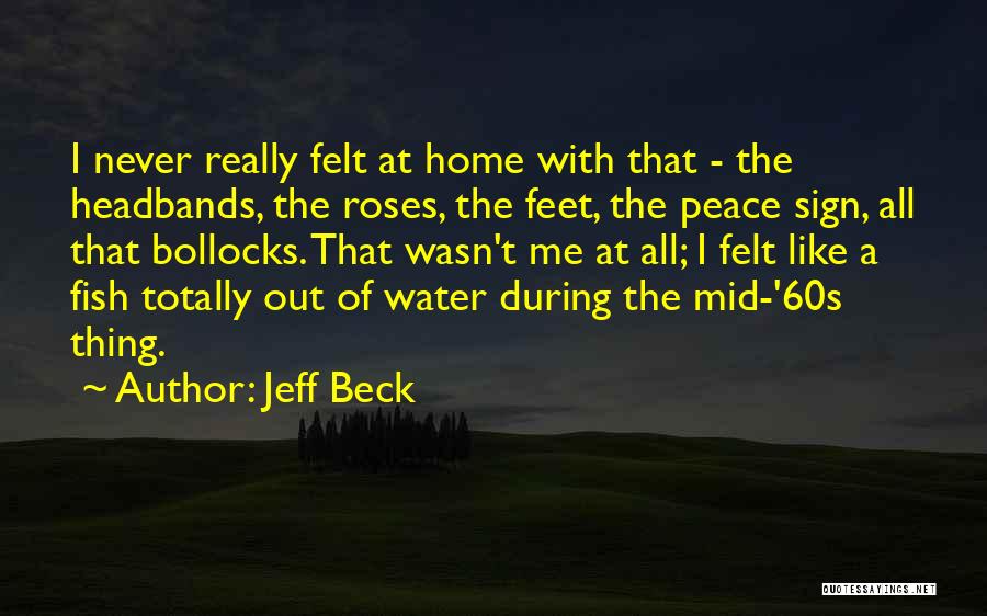 Felt Like Home Quotes By Jeff Beck