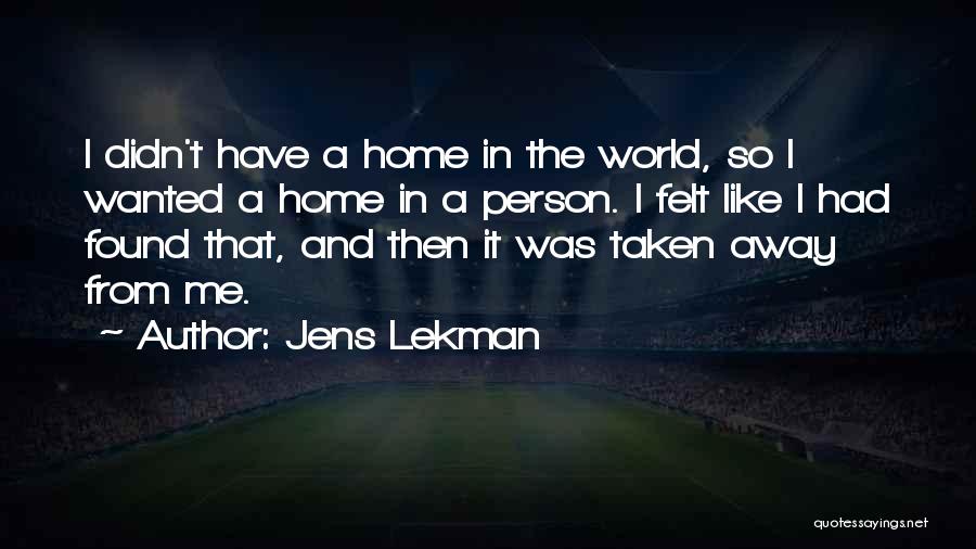 Felt Like Home Quotes By Jens Lekman