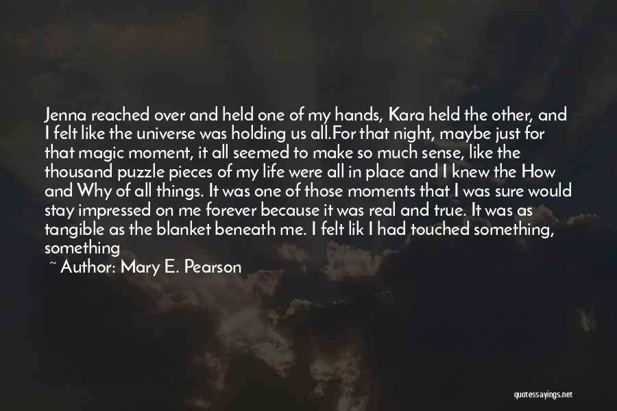 Felt Like Home Quotes By Mary E. Pearson