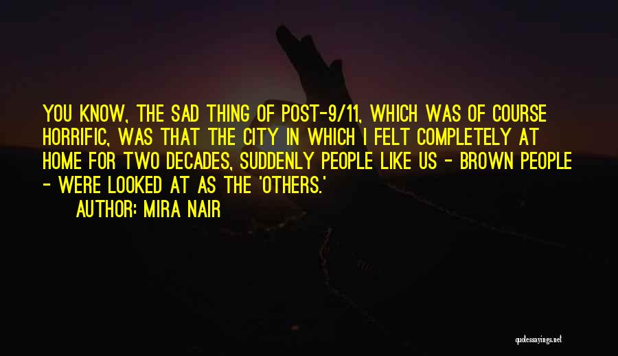 Felt Like Home Quotes By Mira Nair