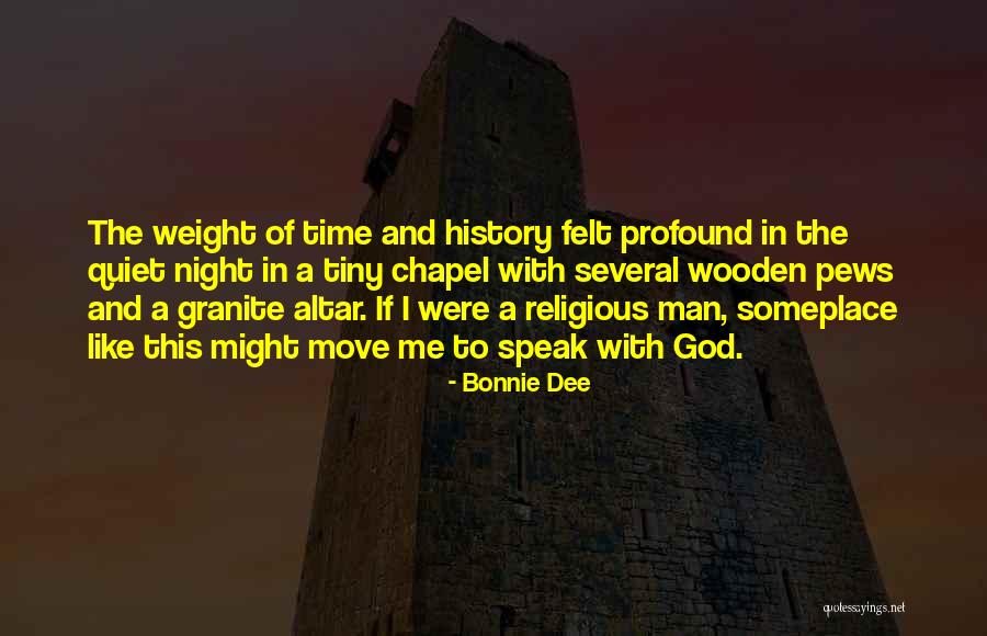 Felt Like The Weight Quotes By Bonnie Dee Felt Like The Weight Quotes By Bonnie Dee