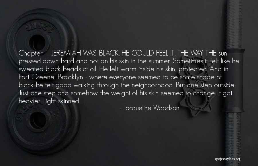 Felt Like The Weight Quotes By Jacqueline Woodson Felt Like The Weight Quotes By Jacqueline Woodson