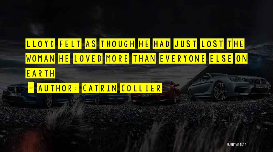 Felt Loved Quotes By Catrin Collier