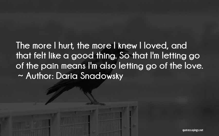 Felt Loved Quotes By Daria Snadowsky