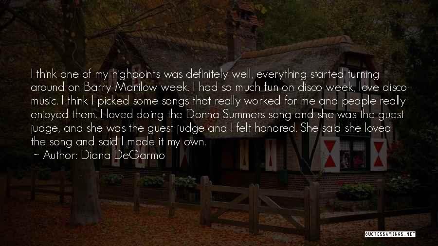 Felt Loved Quotes By Diana DeGarmo