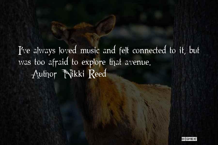 Felt Loved Quotes By Nikki Reed