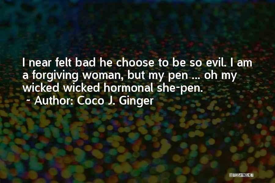 Felt So Bad Quotes By Coco J. Ginger