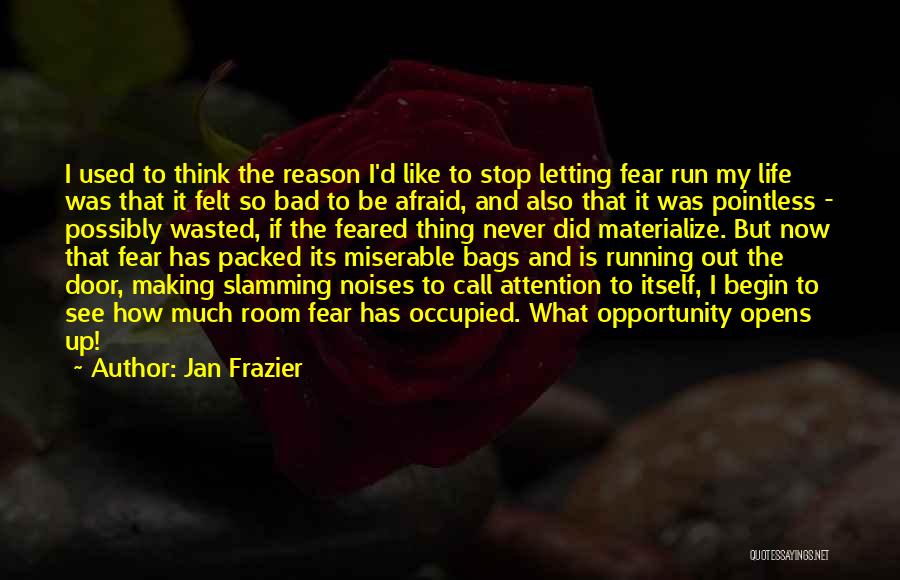 Felt So Bad Quotes By Jan Frazier