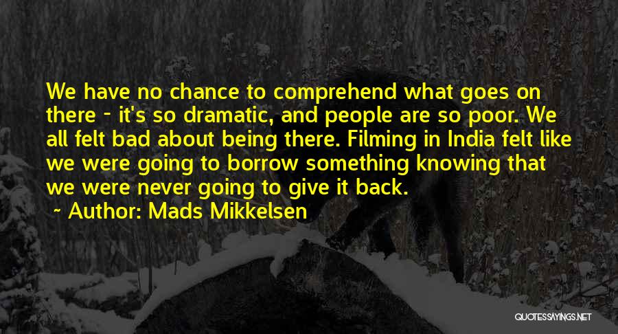 Felt So Bad Quotes By Mads Mikkelsen