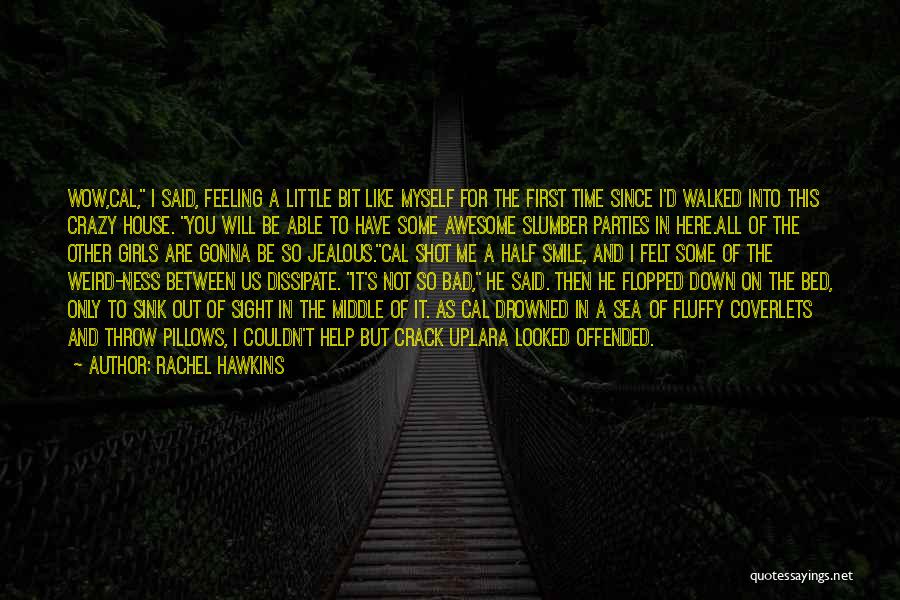 Felt So Bad Quotes By Rachel Hawkins