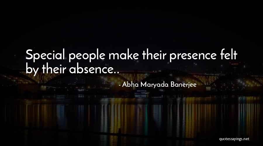 Felt Special Quotes By Abha Maryada Banerjee