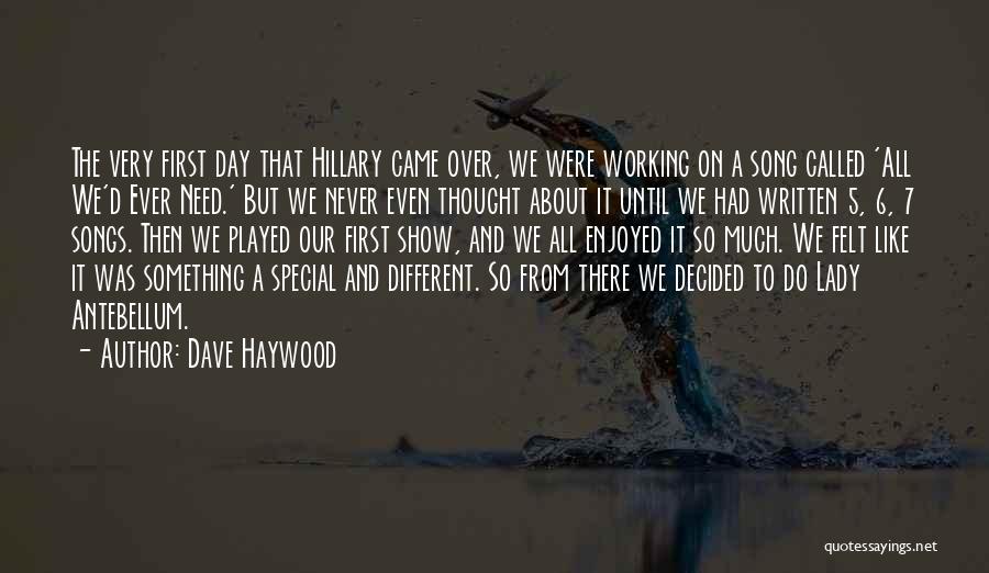 Felt Special Quotes By Dave Haywood