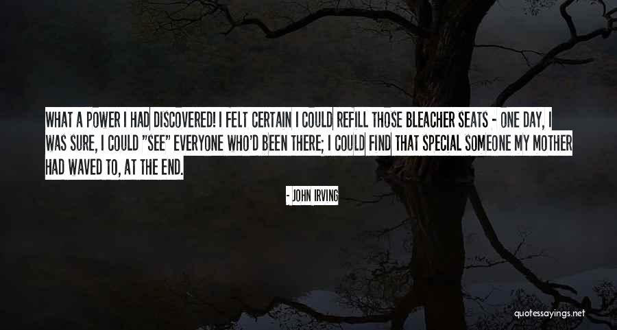 Felt Special Quotes By John Irving