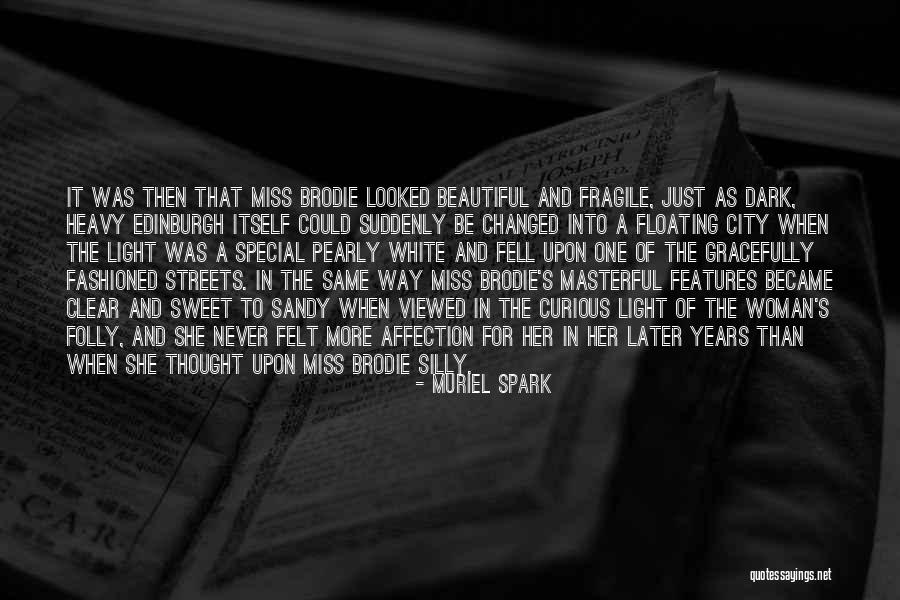 Felt Special Quotes By Muriel Spark