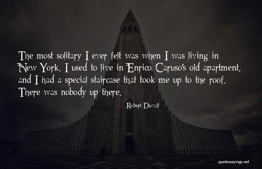 Felt Special Quotes By Robert Duvall