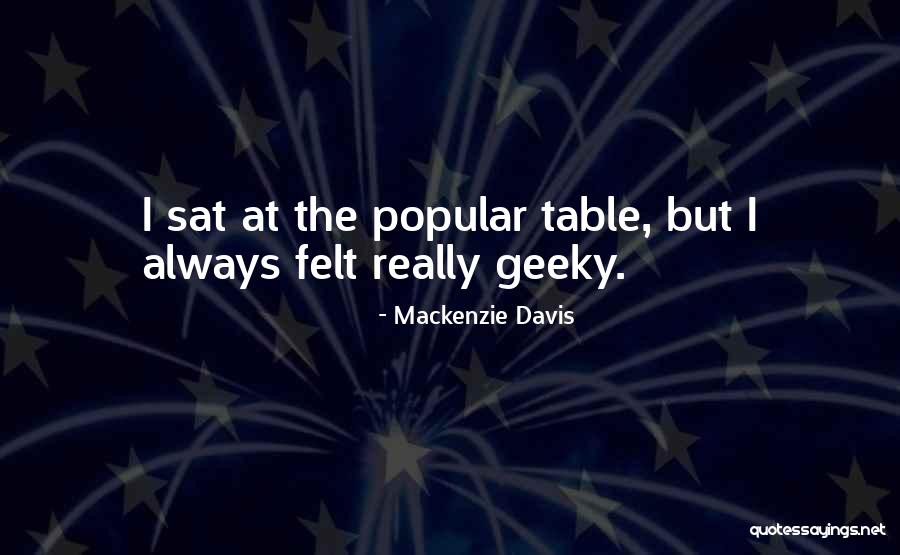 Felt Table Quotes By Mackenzie Davis