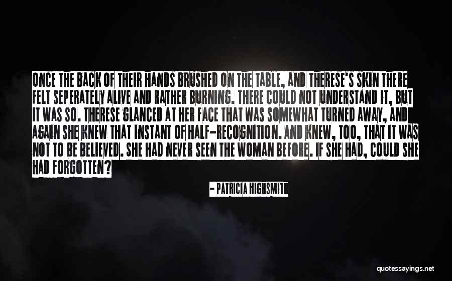 Felt Table Quotes By Patricia Highsmith Felt Table Quotes By Patricia Highsmith