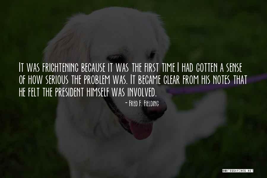 Felt The Problem Quotes By Fred F. Fielding Felt The Problem Quotes By Fred F. Fielding