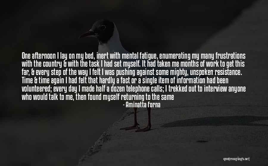Felt The Same Way Quotes By Aminatta Forna Felt The Same Way Quotes By Aminatta Forna
