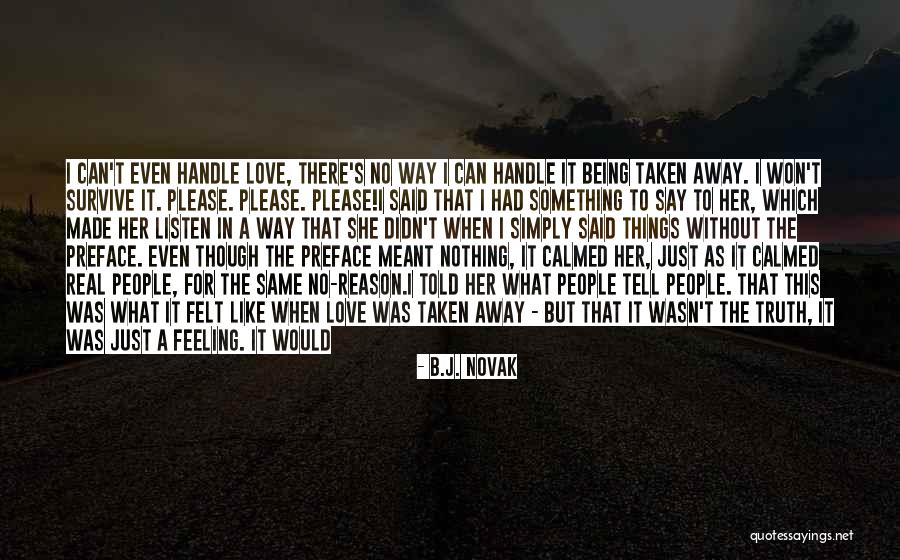 Felt The Same Way Quotes By B.J. Novak Felt The Same Way Quotes By B.J. Novak
