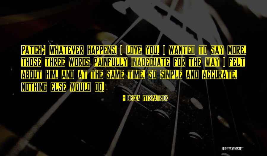 Felt The Same Way Quotes By Becca Fitzpatrick Felt The Same Way Quotes By Becca Fitzpatrick