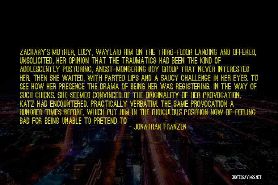 Felt The Same Way Quotes By Jonathan Franzen Felt The Same Way Quotes By Jonathan Franzen