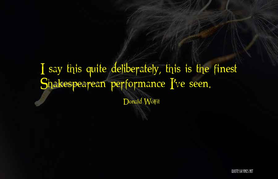 Felter Quotes By Donald Wolfit Felter Quotes By Donald Wolfit