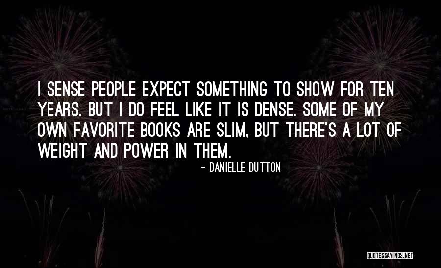 Felterman Brokers Quotes By Danielle Dutton Felterman Brokers Quotes By Danielle Dutton