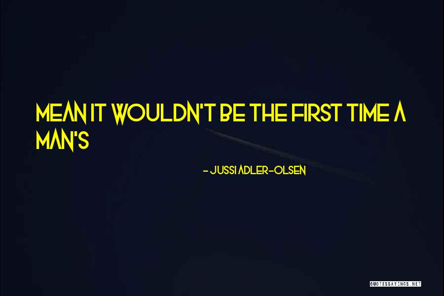 Feltham Minicab Quotes By Jussi Adler-Olsen Feltham Minicab Quotes By Jussi Adler-Olsen