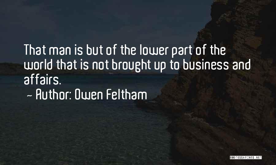 Feltham Quotes By Owen Feltham