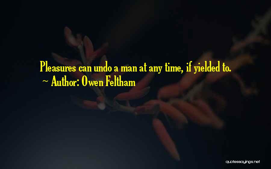 Feltham Quotes By Owen Feltham