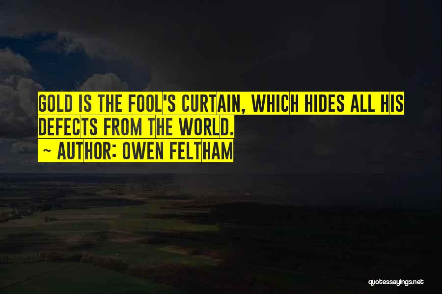 Feltham Quotes By Owen Feltham