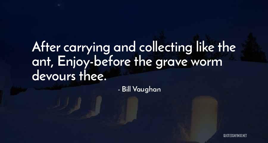 Feltwell Es Quotes By Bill Vaughan Feltwell Es Quotes By Bill Vaughan