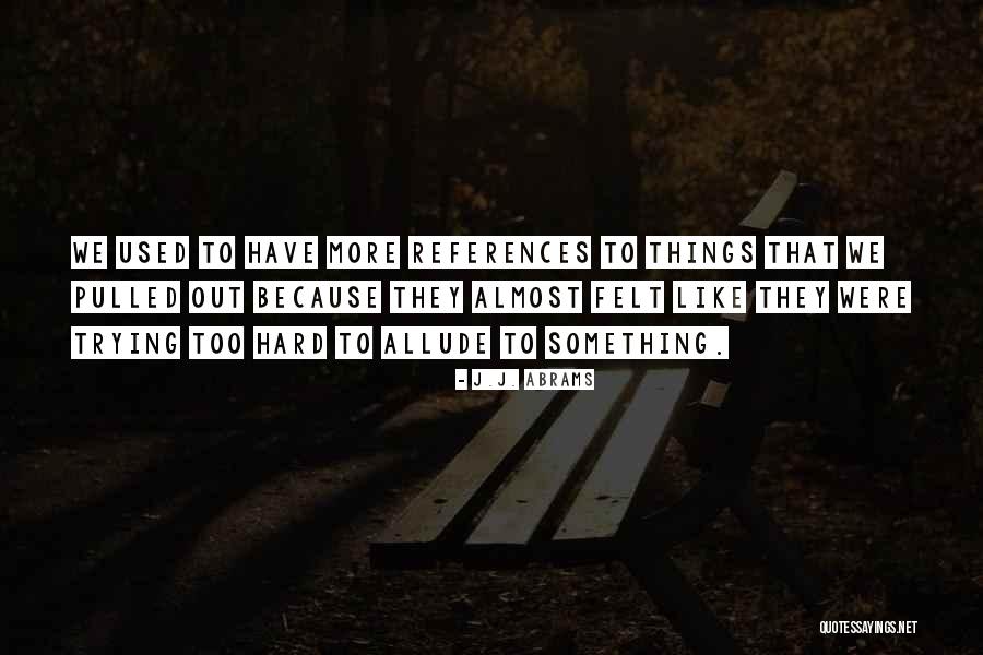 Felucci Faro Quotes By J.J. Abrams Felucci Faro Quotes By J.J. Abrams