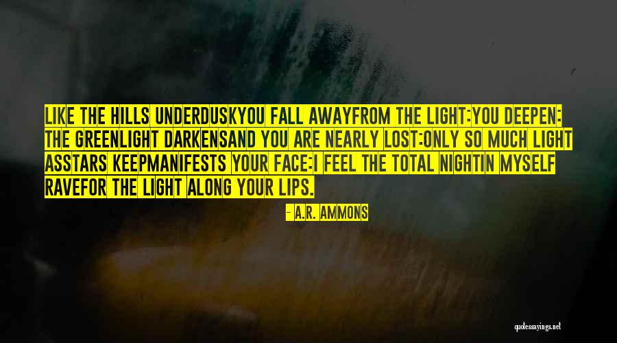 Felul Adverbelor Quotes By A.R. Ammons Felul Adverbelor Quotes By A.R. Ammons