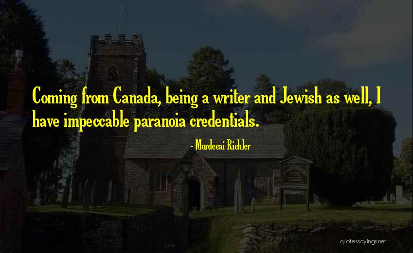 Felul Propozitiilor Quotes By Mordecai Richler Felul Propozitiilor Quotes By Mordecai Richler