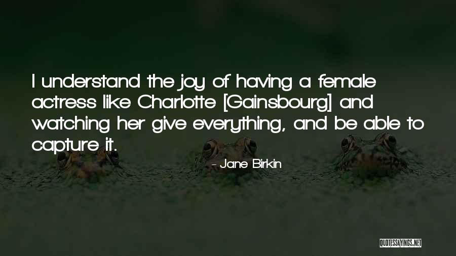 Female Actress Quotes By Jane Birkin Female Actress Quotes By Jane Birkin