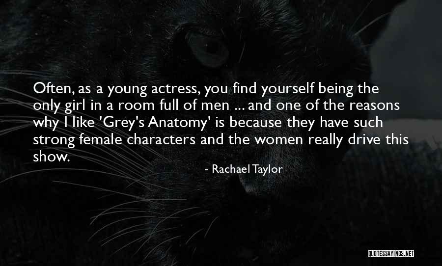 Female Actress Quotes By Rachael Taylor Female Actress Quotes By Rachael Taylor