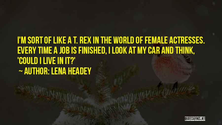 Female Actresses Quotes By Lena Headey