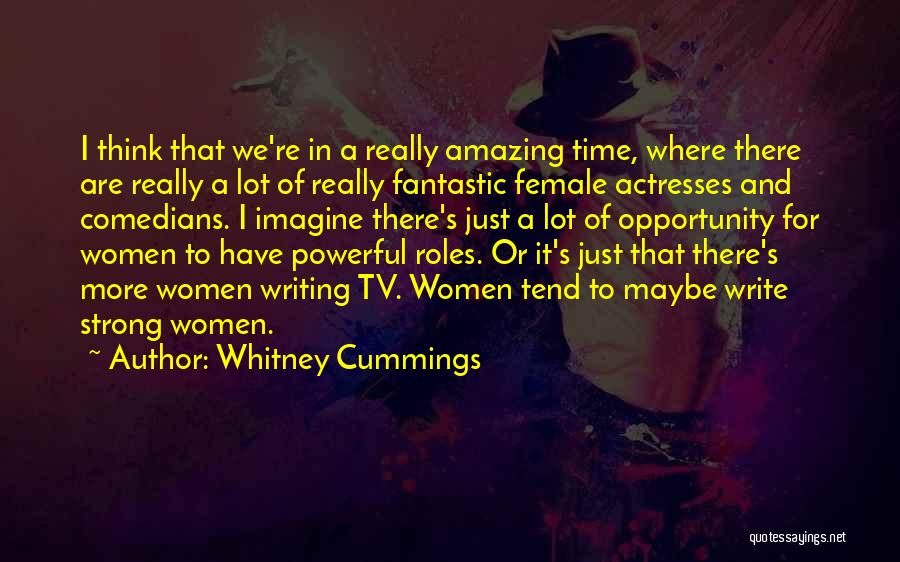 Female Actresses Quotes By Whitney Cummings