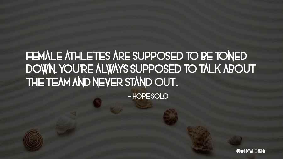 Female Athletes Quotes By Hope Solo Female Athletes Quotes By Hope Solo