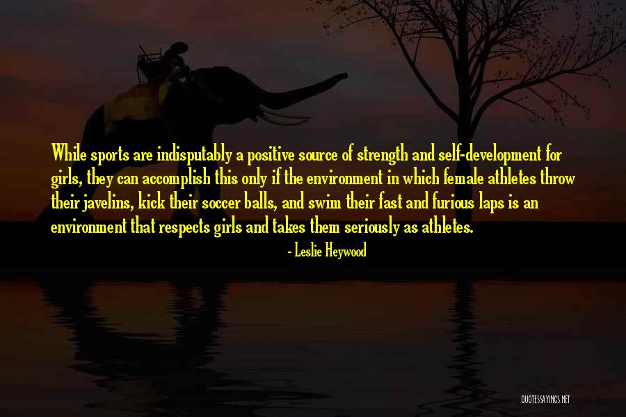 Female Athletes Quotes By Leslie Heywood Female Athletes Quotes By Leslie Heywood
