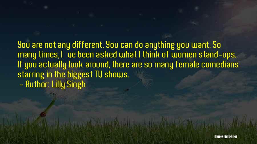 Female Comedians Quotes By Lilly Singh