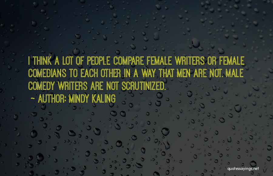 Female Comedians Quotes By Mindy Kaling