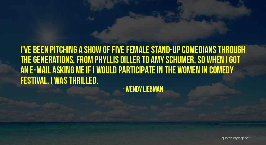 Female Comedians Quotes By Wendy Liebman