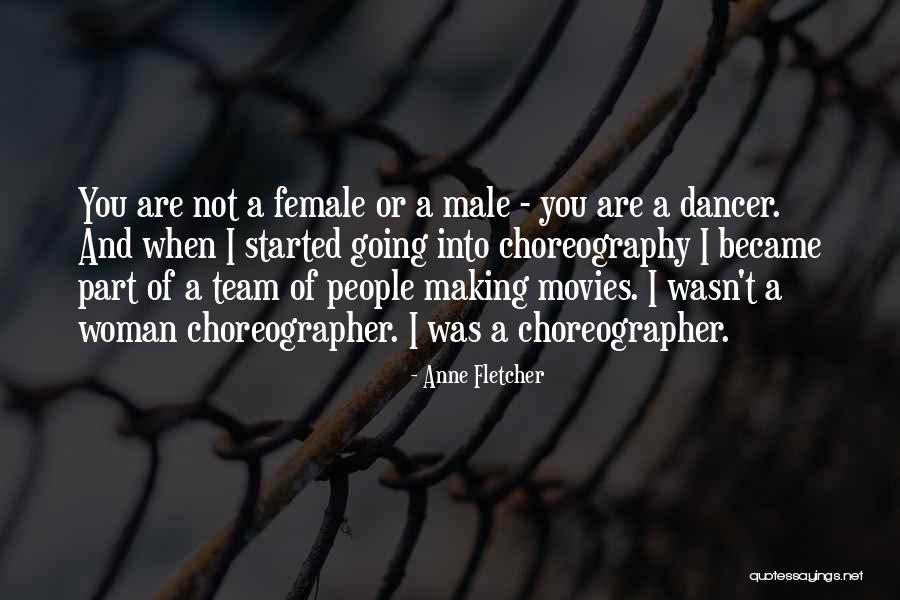 Female Dancer Quotes By Anne Fletcher Female Dancer Quotes By Anne Fletcher