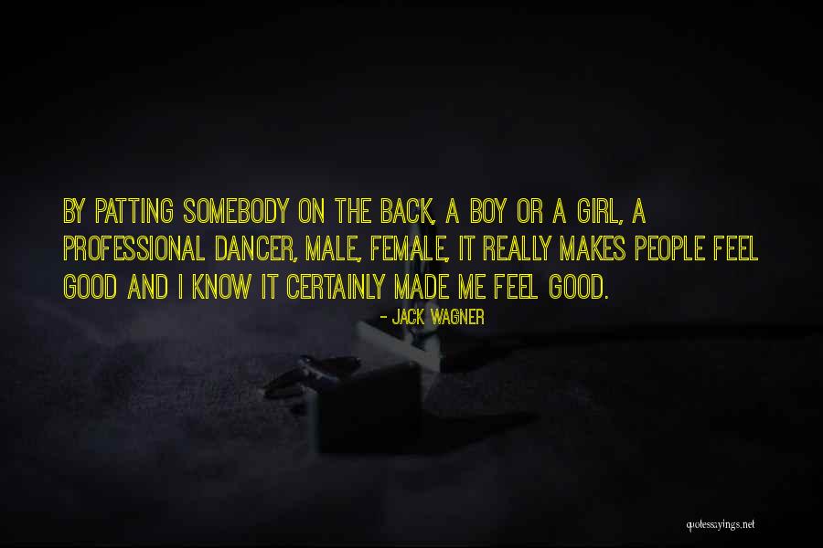 Female Dancer Quotes By Jack Wagner Female Dancer Quotes By Jack Wagner